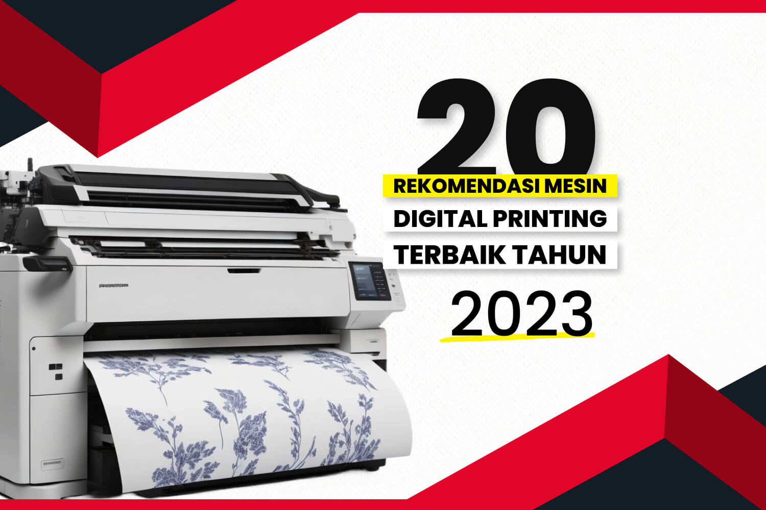 20 Rekomendasi Mesin Digital Printing Terbaik Tahun 2024