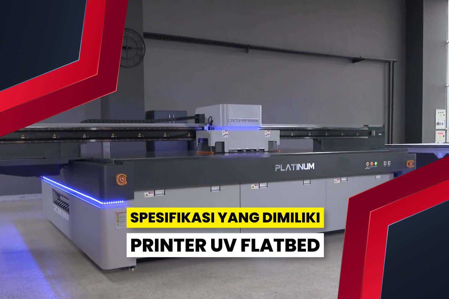 Mengenal Spesifikasi Printer Uv Flatbed Untuk Kebutuhan Bisnis