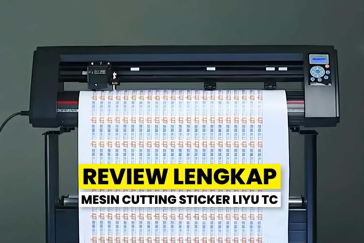 Mesin Cutting Sticker Liyu Tc Dengan Fitur Contour Cut Untuk Berbagai Kebutuhan Percetakan.